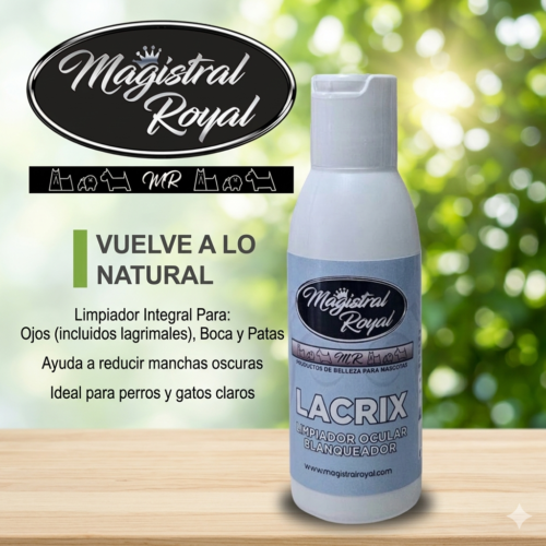 LACRIX \ LIMPIADOR ZONA OJOS , BOCA Y PATAS PERROS Y GAROS MAGISTRAL ROYAL 150ML.